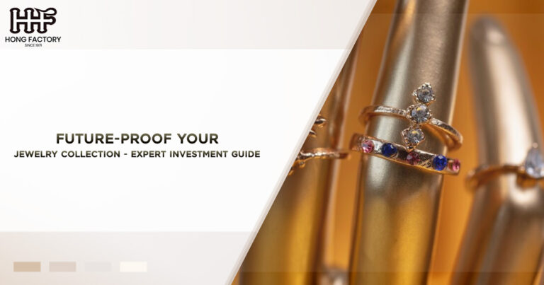 Future-Proof Your Jewelry Collection - Expert Investment Guide