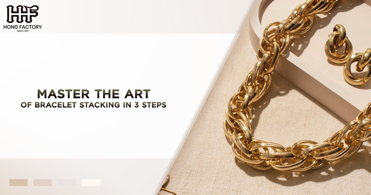 Master the Art of Bracelet Stacking in 3 Steps